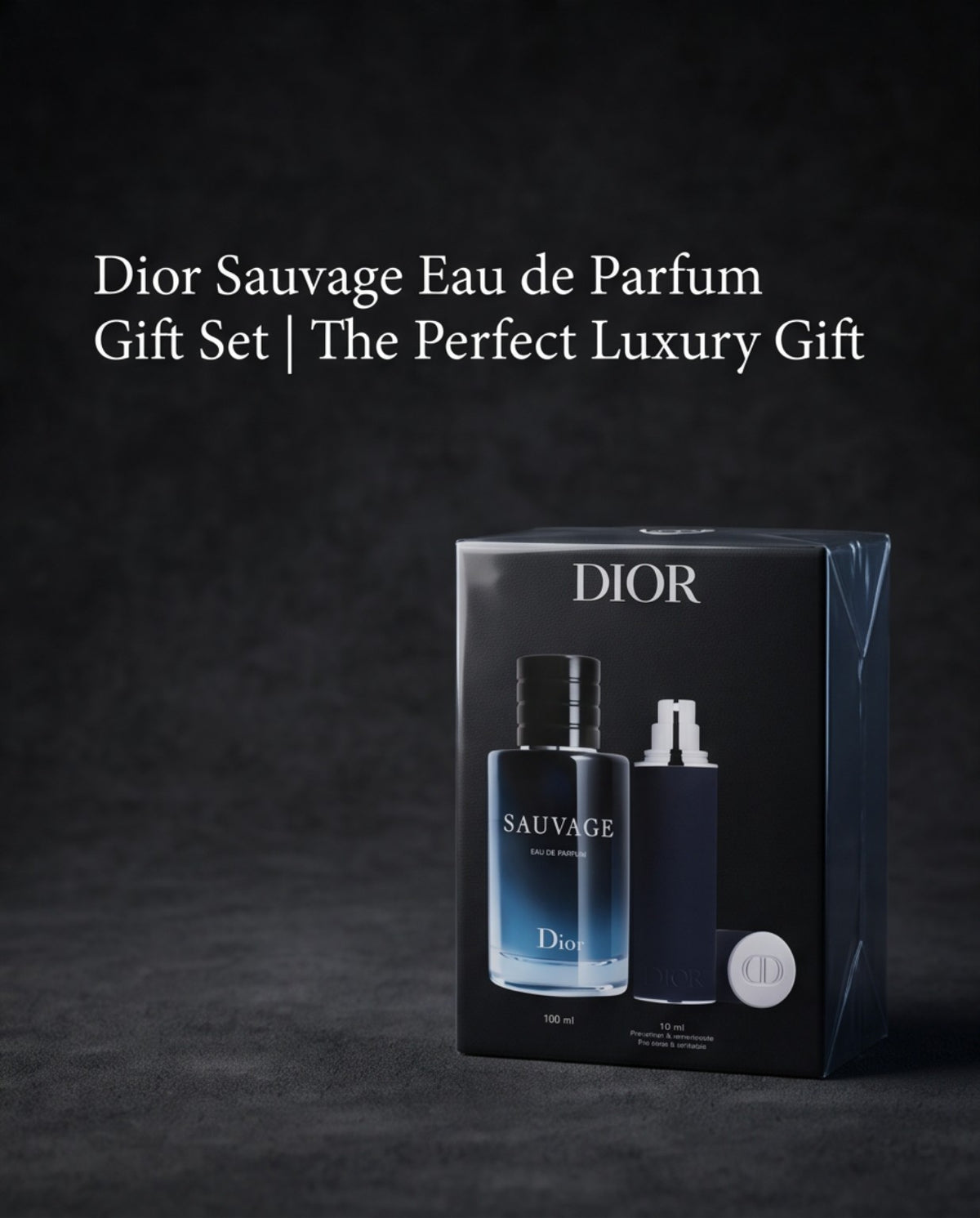 Sauvage Eau de Parfum Eau de Parfum 100ml - Gift Set EDP 10ml
